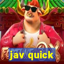 jav quick